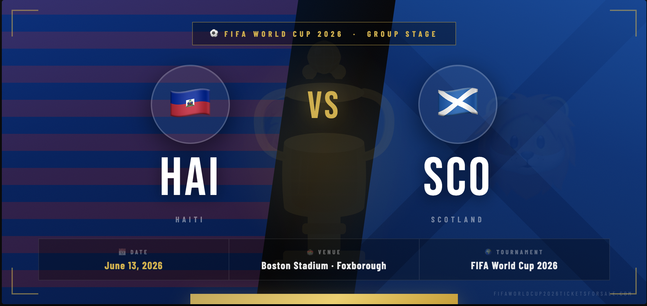 Haiti ๐ญ๐น vs Scotland ๐ด๓ ง๓ ข๓ ณ๓ ฃ๓ ด๓ ฟ Tickets โ FIFA World Cup 2026 Tickets (June 13, 2026)