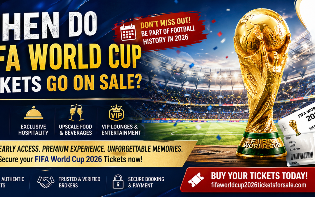 🏆 When Do FIFA World Cup Tickets Go On Sale?